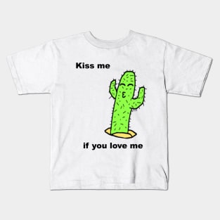 Kiss me cactus Kids T-Shirt